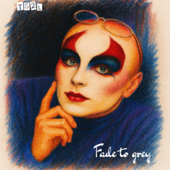 Fade to grey (in the style of Visage)