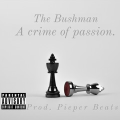 A crime of passion. (Prod.Pieper Beats)