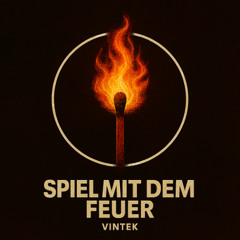 Spiel mit dem Feuer