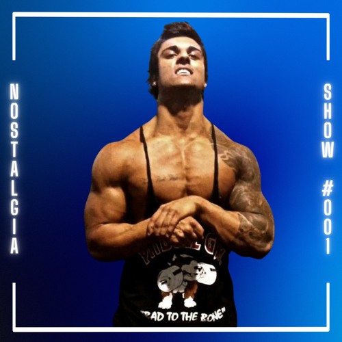 NOSTALGIA RADIOSHOW #001 (Bringing Back Zyzz)