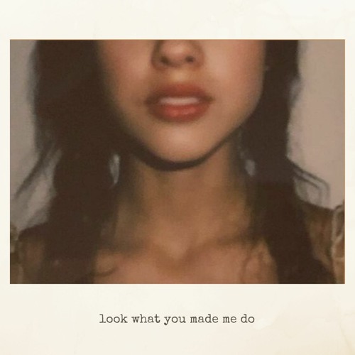 Olivia Rodrigo -  Look What You Made Me Do (cover)