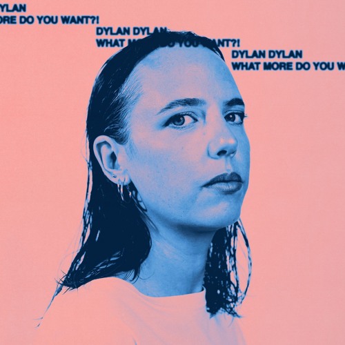 Dylan Dylan - What More Do You Want?! EP