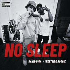 No Sleep ft. WESTSIDE BOOGIE