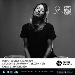 Kalā - Deeper Sounds / Pure Ibiza Radio - 21.03.20