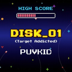 DISK_01 (Target Addicted)