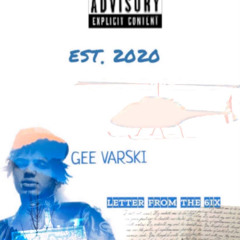Gee Varski - Letter From The 6ix