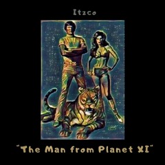 The Man from Planet XI (Itzco Original Track)
