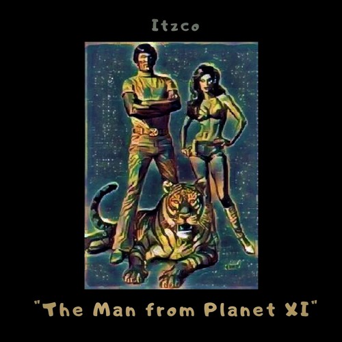 The Man from Planet XI (Itzco Original Track)