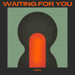 Waiting For You