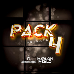 PACK PRIVATE Vol. 4 - Djs Alisson Lisboa & Marlon Melo (Prévia