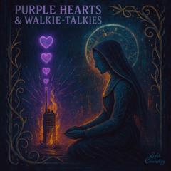 Purple Hearts & Walkie-Talkies