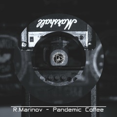 R.Marinov - Pandemic Coffee
