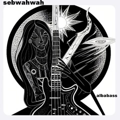 Sebwahwah - Albabass -