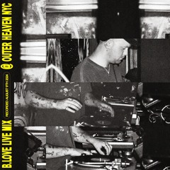 B.Love - Live at Outer Heaven NYC [August 17th 2024]