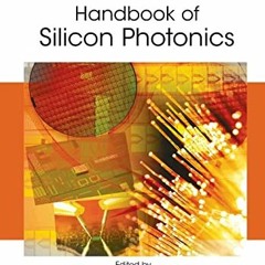 [FREE] EBOOK 📂 Handbook of Silicon Photonics (Series in Optics and Optoelectronics)