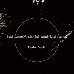 Taylor Swift - End Game(Arch Elixir unofficial remix).mp3