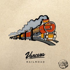 Vancara - Railroad EP  ★OUT NOW★