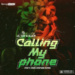 LiL TJAY & 6LACK - Calling My Phone(Thats ShoxX  Amapiano  Remix)