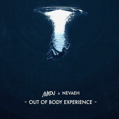 Ankou x Nevaeh - Out Of Body Experience [Rendah Mag Premiere]