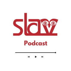 2024 SLAV Podcast Episode Four: 2024 SLAV Conference