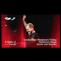 Armin Van Buuren - ASOT 1000 Celebration Weekend (Friday | 6 Hour Classics Set *AMPLIFIED*)