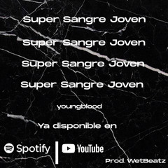 youngblood - Super Sangre Joven (Audio Oficial)