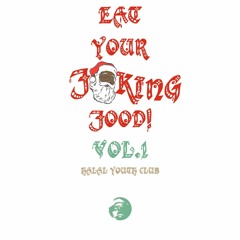 "EAT YOUR F**KING FOOD" VOL.1 (EP)