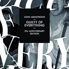 free EBOOK 📒 Guilty of Everything: 21st Anniversary Edition by  John Armstrong [KIND