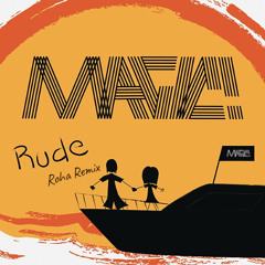 MAGIC! - RUDE (Roha Remix)