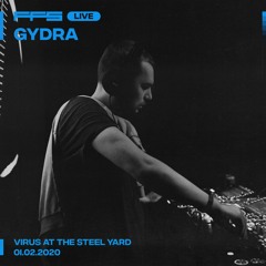 FFS Live: Gydra — Virus at The Steel Yard — 01.02.2020