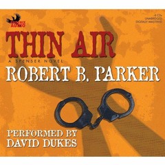 [READ] [EBOOK EPUB KINDLE PDF] Thin Air by  Robert B Parker &  David Dukes 💙