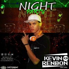 NIGHT PARTY MIXED BY: KEVIN RENDON