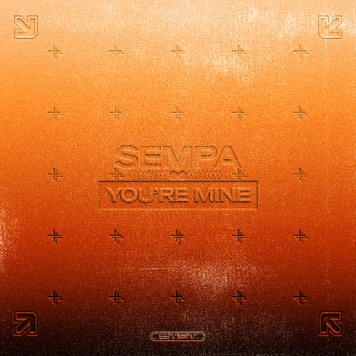 SEMPA - YOU'RE MINE