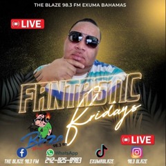Fantasic Friday's Aug 16th 2024 The Blaze 98.3fm
