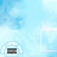 Blxst Keep Comin' Back Freemix