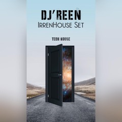DJ'REEN - IrrenHouse Set