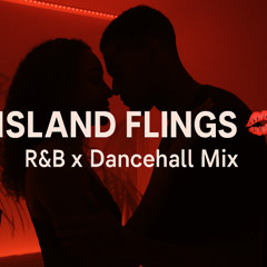 ISLAND FLINGS & R&B THINGS 💋 | Bashment x Slow Wine x Dancehall Romance