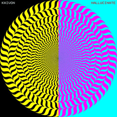 Kaivon - Hallucinate