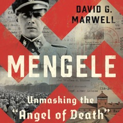 ePub/Ebook Mengele: Unmasking the "Angel of Death" BY : David G. Marwell