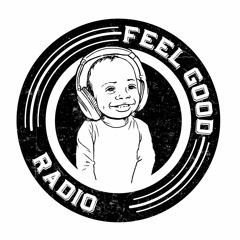 Feel Good Radio Ep. 120