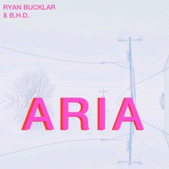 Ryan Bucklar & B.H.D. - Aria