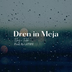 Dren In Meja ft. Fuloh (Prod. LATIPZ)