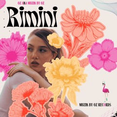 [Radio Edition] Rimini By Oz aka Muzik By Oz (Muzik By Oz Records)