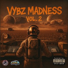 Vybz Madness Vol. 2 Dancehall Mix