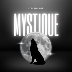 Lou Philippe - Mystique