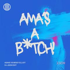 Ama's a B*tch - (Asake vs Missy Elliot) DJ JDen Edit