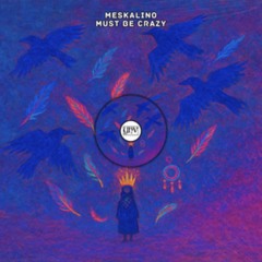 Meskalino - Must Be Crazy (Original Mix) YHV Records Pre release check