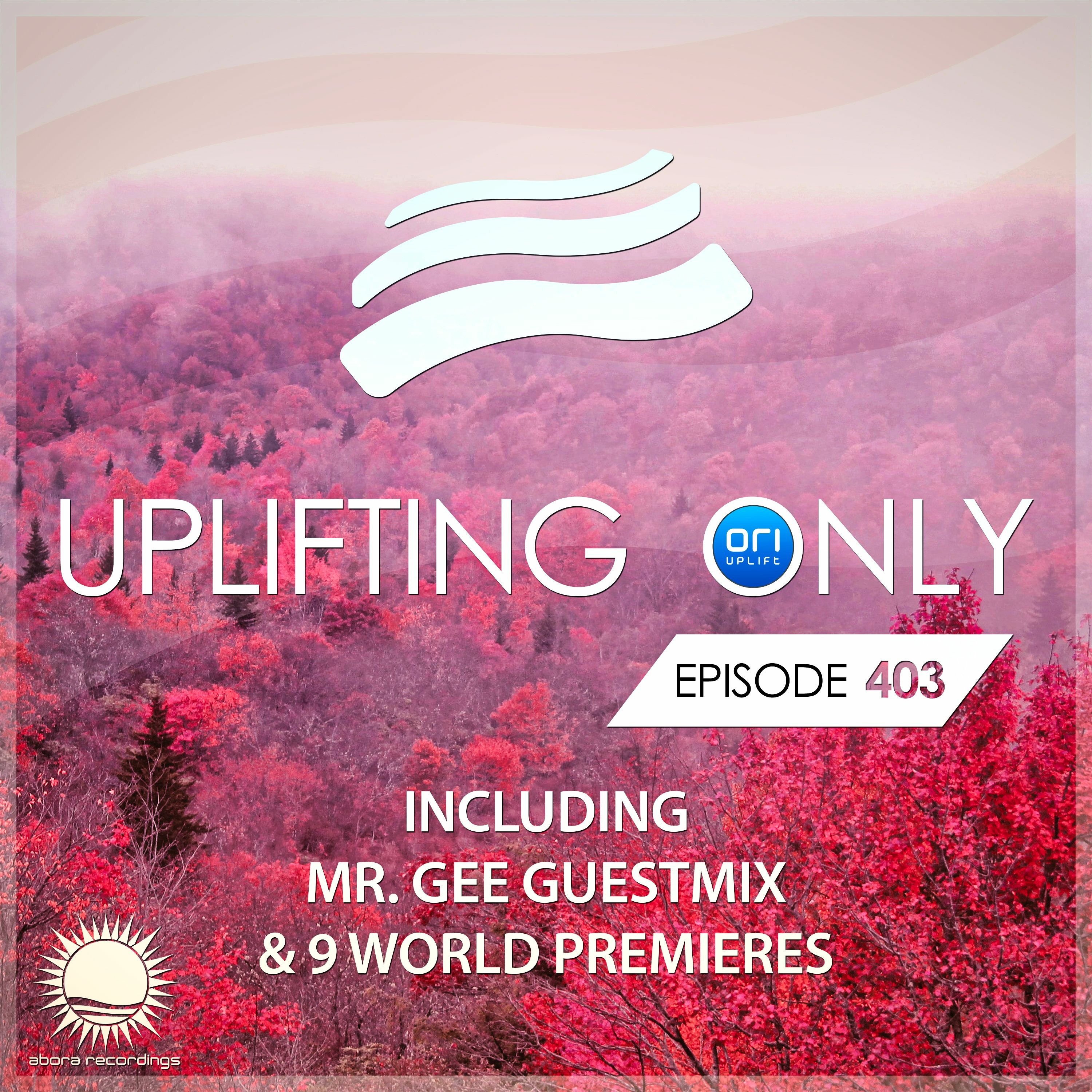 Uplifting Only 403 (Oct 29, 2020) (incl. Mr. Gee Guestmix)