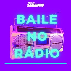 BAILÃO NO RÁDIO - DJ SANDRINHO