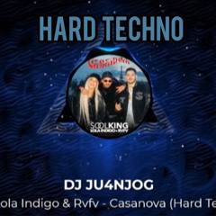 Rvfv & Lola Indigo - CASANOVA (Hard Techno Remix) Dj Ju4njog